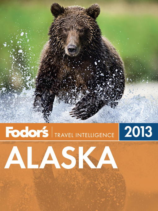 Title details for Fodor's Alaska 2013 by Fodor's - Available